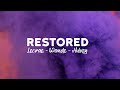 Lecrae - Restored ft. 1K Phew, Wande, Hulvey - Lyrics
