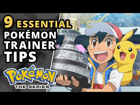 How to Become the Very Best Pokémon Trainer | Tips from Pokémon the Series