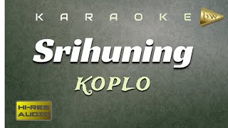 Download lagu Srihuning Karaoke Koplo mp3 Download lagu Srihuning Karaoke Koplo mp3