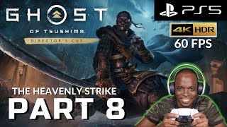 Ghost of Tsushima - WALKTHROUGH GAMEPLAY FULL GAME Part 8 - Heavenly Strike - PS5 - 4k HDR 60FPS