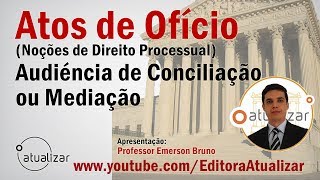 NCPC - Art. 334 (Audiência de Conciliação ou Mediação - ACM)