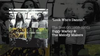 Look Who&#39;s Dancin - Ziggy Marley &amp; The Melody Makers | The Best of (1988-1993)