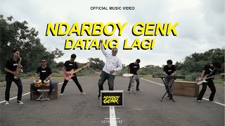 NDARBOY GENK - DATANG LAGI (Official Video Clip)