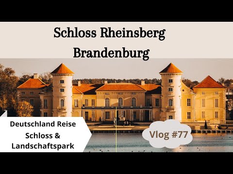 #77 Rheinsberg Schloß & Park | Deutschland Reise | Brandenburg Ausflugsziele | Stadt Rheinsberg