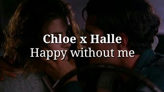 Chloe x Halle - Happy without me (Letra en Español)