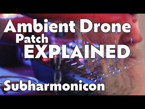Ambient Drone Explained - Subharmonicon Patch