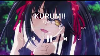 KURUMI! Music Video