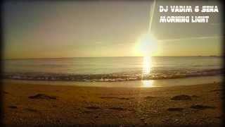 DJ Vadim & Sena - Morning Light