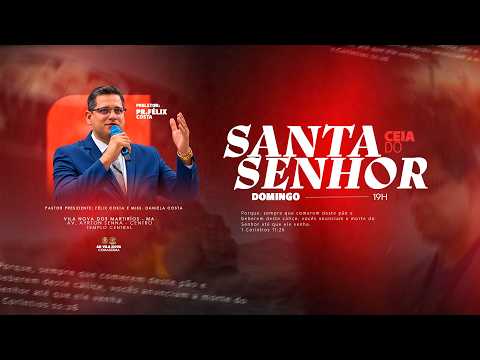 CEIA DO SENHOR | AD COMADESMA | VILA NOVA DOS MARTÍRIOS - MA