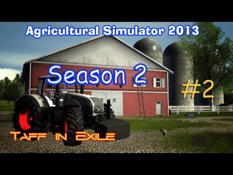 Taff Plays - Agricultural Simulator 2013 - Season 2 - Episode 2