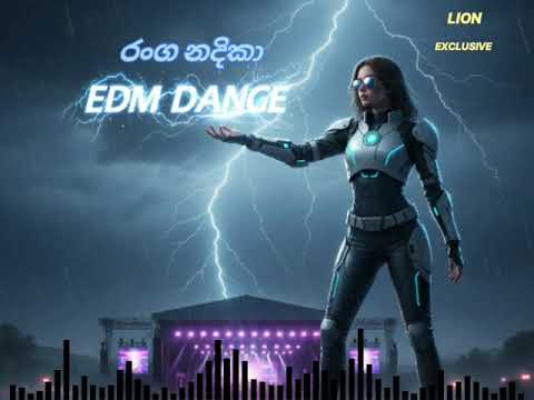 Ranga Nadeeka EDM Dance Cover | රංග නදිකා EDM Dance Cover | LION EXCLUSIVE |