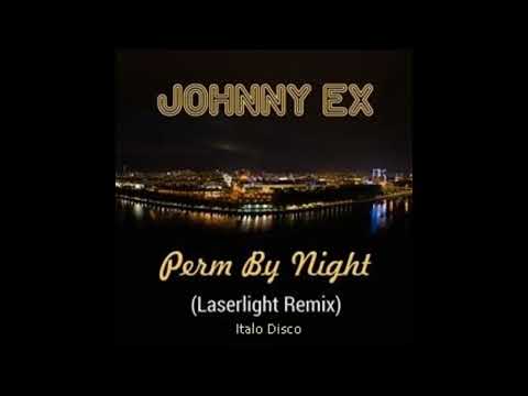Johnny Ex / Perm by Night (Italo Disco)