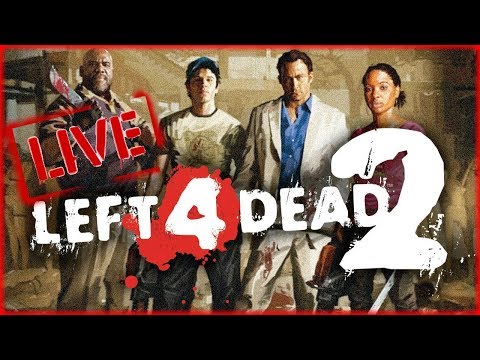 Having so much Fun!!! Left 4 Dead 2 - Live Stream