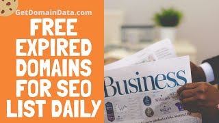 Free Expired Domains For SEO List DAILY - GetDomainData.com