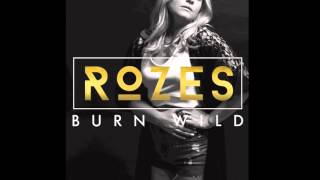ROZES - Burn Wild (Official Audio)