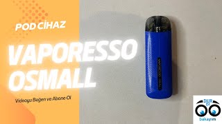 VAPORESSO OSMALL POD MOD CİHAZ İNCELEME TÜRKÇE
