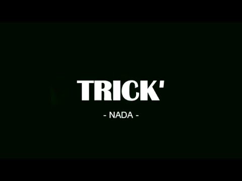 TRICK' Ft. 1919 - NADA (Prod. 1919)