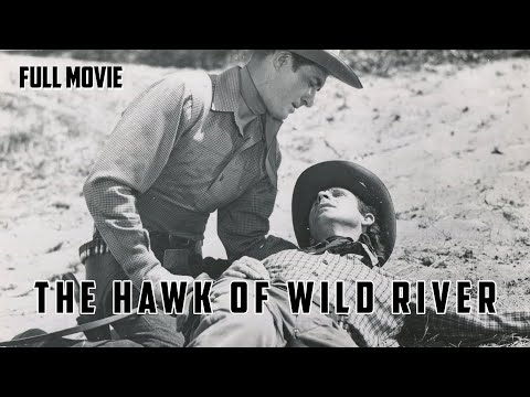 The Hawk Of Wild River | English Full Movie | Western