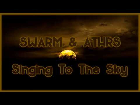 SWARM & ATHRS - Singing To The Sky [LYrics on screen]
