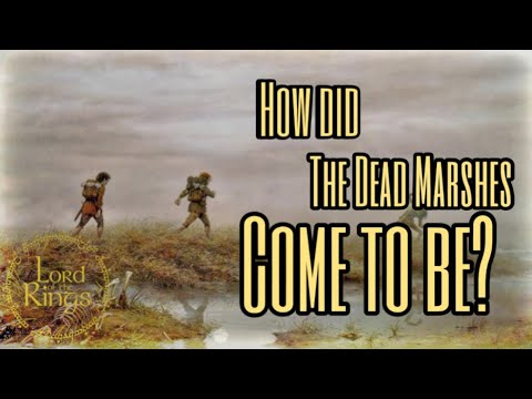 HOW DID THE DEAD MARSHES COME TO BE | Middle-Earth Lore