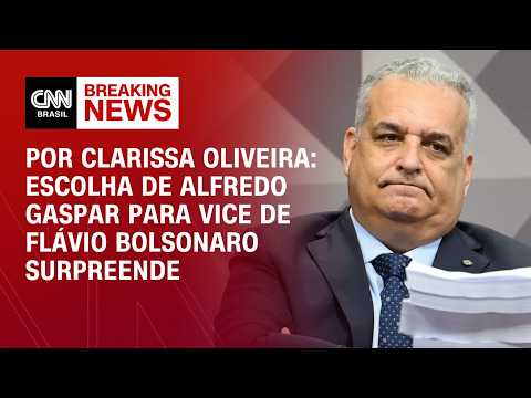 Análise: Escolha de Alfredo Gaspar para vice de Flávio Bolsonaro surpreende | LIVE CNN
