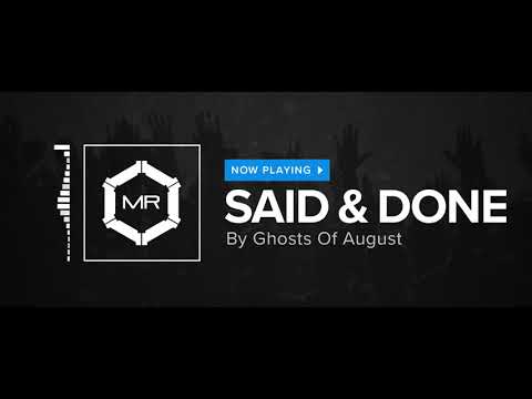 Ghosts Of August - Said & Done [HD]