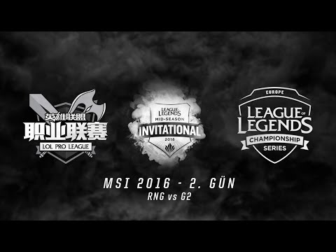 MSI 2016 Grup Aşaması - 2. Gün: RNG vs G2 Maç Özeti