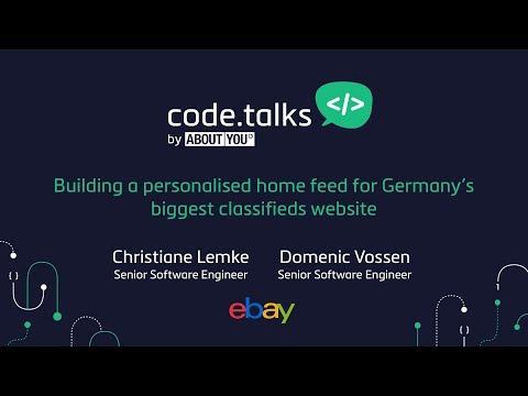 code.talks 2017 - Building a personalised home feed for Germany’s biggest classifieds website