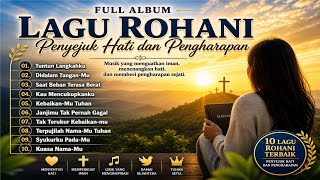 Download lagu 10 Lagu Rohani Terbaik Penyejuk Hati - Lagu Rohani Terbaru 2026 (Full Album) Saat Teduh mp3