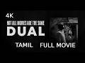 DUAL டுவல் Full Movie Tamil Sci Fi Thriller Horror Film 4K Not All Movies Are The Same