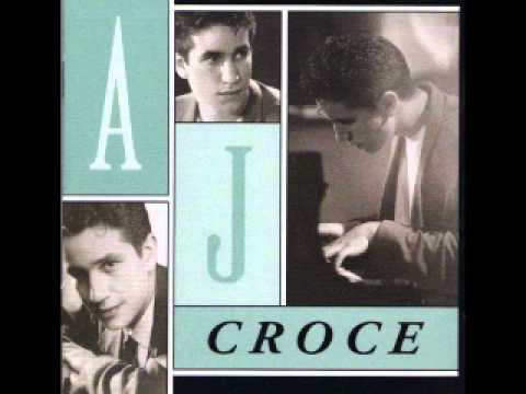 A. J. Croce - She wouldn't give me none