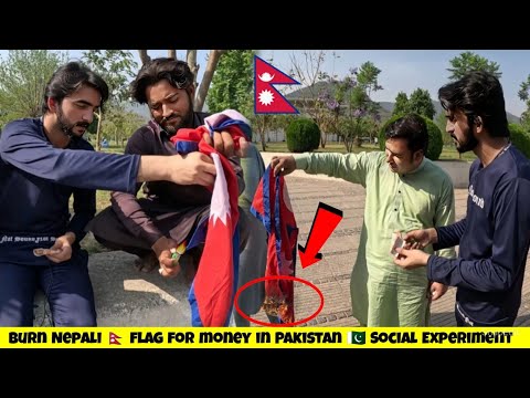 Burn Nepali 🇳🇵 flag for money | Social Experiment in Pakistan 🇵🇰 | Experiment gone wrong |