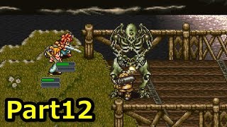 ずっと遊びたかったゲームをしよう【クロノトリガー実況】part12