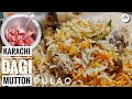 Karachi Dagi Mutton Pulao Recipe | Pulao Recipe |  Yakhni Mutton Pulao | Happy Delicate Food