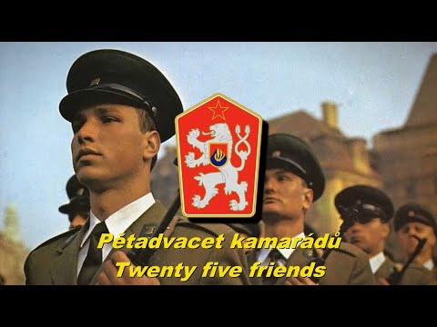 Pětadvacet kamarádů - Twenty five friends (Czechoslovak military song)