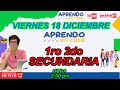 APRENDO EN CASA 1°  2° 3 y 4 DE SECUNDARIA  ✅ VIERNES 18 DE DICIEMBRE