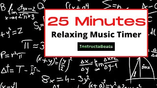 25 Minute Timer - Relaxing - Math - Work