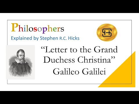 Galileo | "Letter to the Grand Duchess Christina" | Philosophers Explained | Stephen Hicks