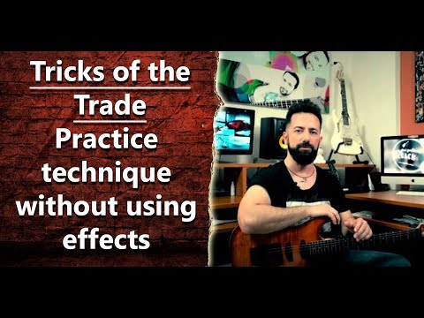 Tricks of the Trade - Practice technique without using effects - INT 077