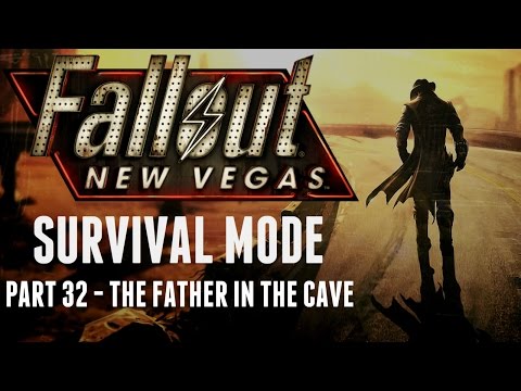 Fallout: New Vegas - Survival Mode - Part 32 - The Father in the Cave