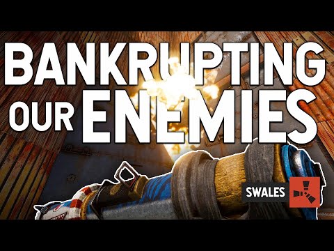 BANKRUPTING OUR BIGGEST ENEMIES - RUST