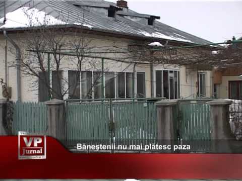 Băneştenii nu mai plătesc paza