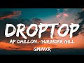 DROPTOP Lyrics AP DHILLON GURINDER GILL GMINXR