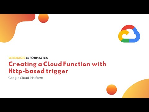 Creating a Cloud Function with Http based trigger