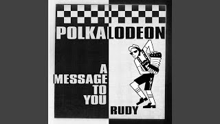 A Message to You, Rudy (Polkalodeon)