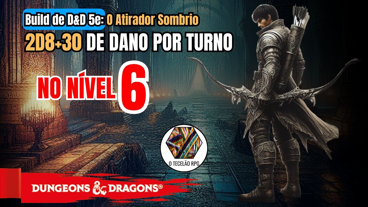 Build de Nível 6 de D&D 5e O Atirador Sombrio - Bruxo Lâmina Maldita / Guerreiro