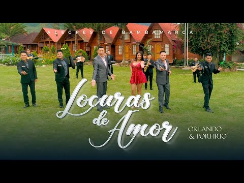 ALEGRES DE BAMBAMARCA - LOCURAS DE AMOR  (Video Oficial)
