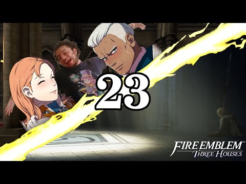 SOOTH OF THE SUITOR -- Let's Play Fire Emblem: Three Houses (Azure Moon MADDENING) Pt.23