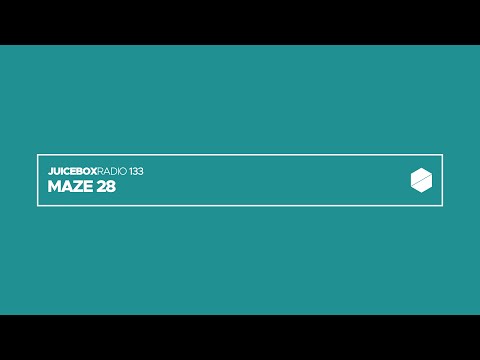 Juicebox Radio 133 - Maze 28