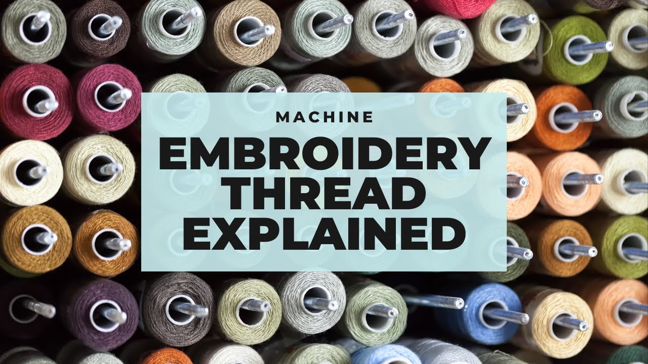 10 Best Threads for Embroidery Machines in 2021